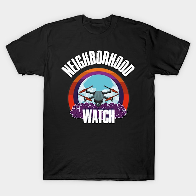 Neighborhood Watch Funny Neighborhood Watch Gift T-Shirt by CatRobot